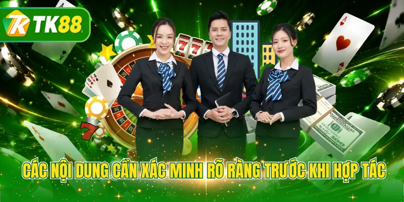 Các nội dung cần xác minh rõ ràng trước khi hợp tác