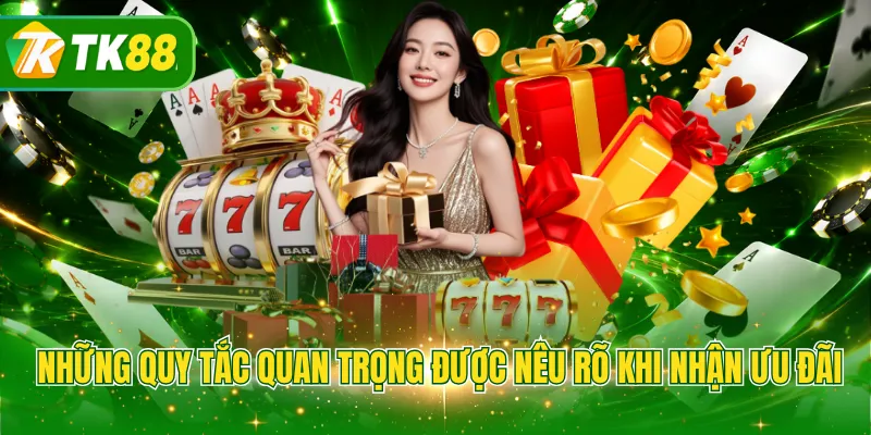 Những quy tắc quan trọng được nêu rõ khi nhận ưu đãi