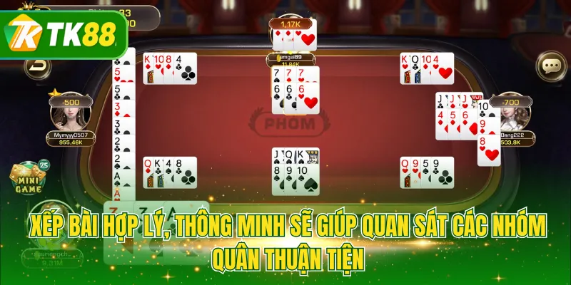 Xếp bài hợp lý, thông minh sẽ giúp quan sát các nhóm quân thuận tiện